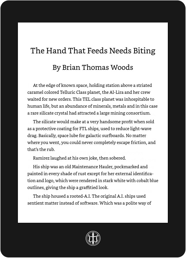 The Hand That Feeds Needs Biting (A Short Story)